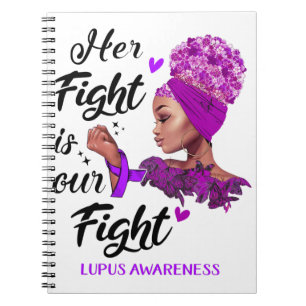 Lupus Awareness Ihr Kampf ist unser Kampf Notizblock