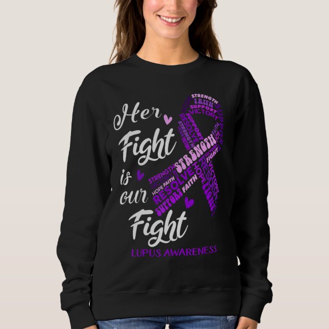Lupus Awareness Ihr Kampf ist unser Kampf Sweatshirt (Vorderseite)