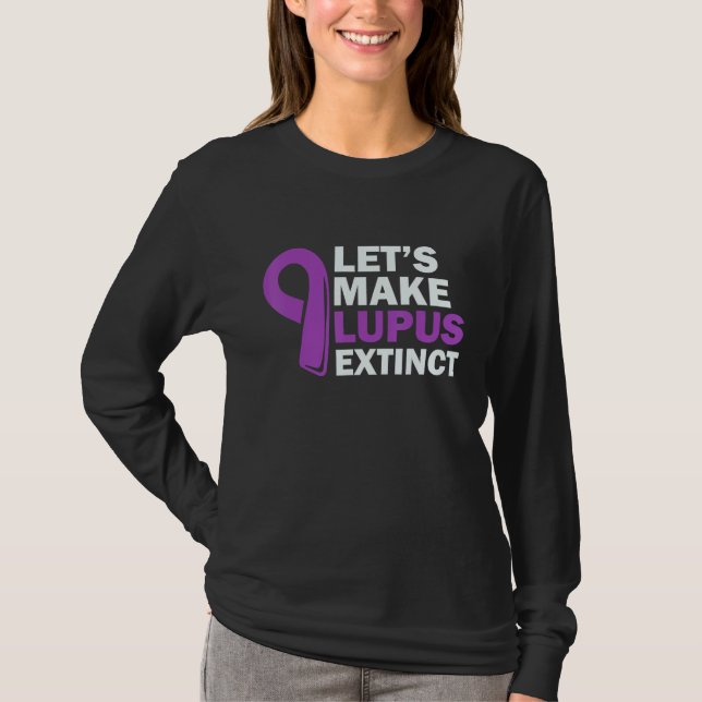 Lupus Awareness Lupus Warrior Let s Make Lupus Ext T-Shirt (Vorderseite)