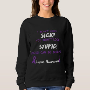 Lupus Bewusstsein, dass ich nicht wie krank ausseh Sweatshirt