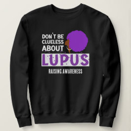 LUPUS-BEWUSSTSEIN sollte nicht unmissverständlich  Sweatshirt