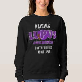 LUPUS-BEWUSSTSEIN sollte nicht unmissverständlich  Sweatshirt