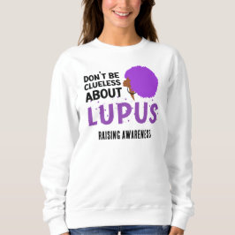 LUPUS-BEWUSSTSEIN sollte nicht unmissverständlich  Sweatshirt