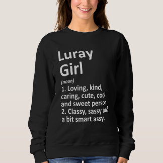 Luray Girl Va Virginia Funny City Zuhause Roots Sweatshirt