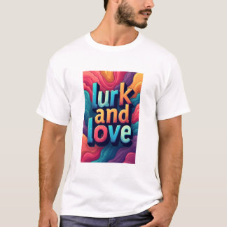 "Lurk und Liebe T-Shirt