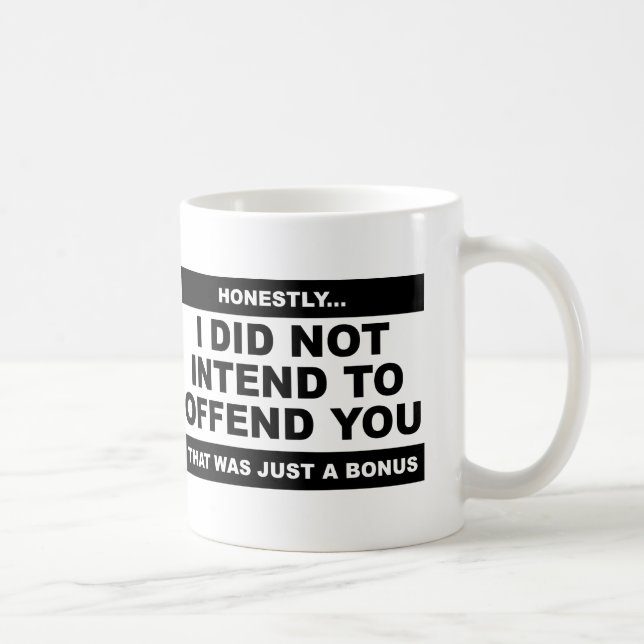 Lust, den Funny Mug zu beleidigen Kaffeetasse (Rechts)