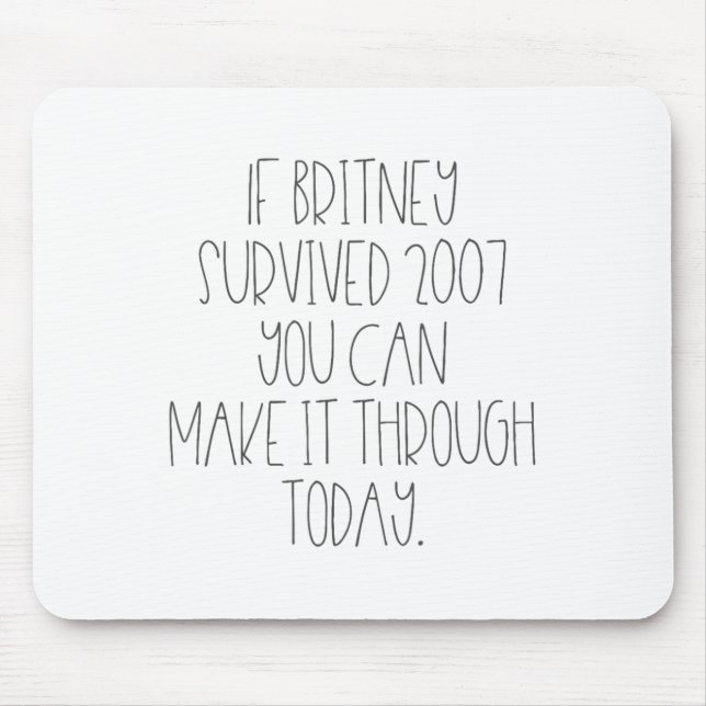 Lustig 2007 Britney Motivierend  Mousepad (Vorne)