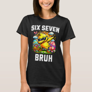Lustig 67 bruh Ostern dabbing Mädchen Meme sechs s T-Shirt