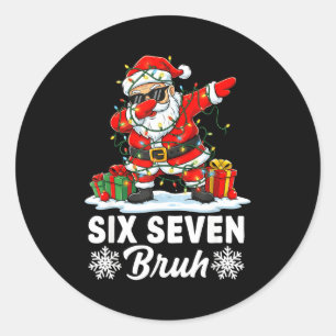 Lustig 67 Bruh Weihnachten 6 7 Sechs Sieben Bruh M Runder Aufkleber