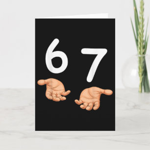 Lustig 67 Hände Six Seven Meme Nummer 6 Und 7 Gen  Karte
