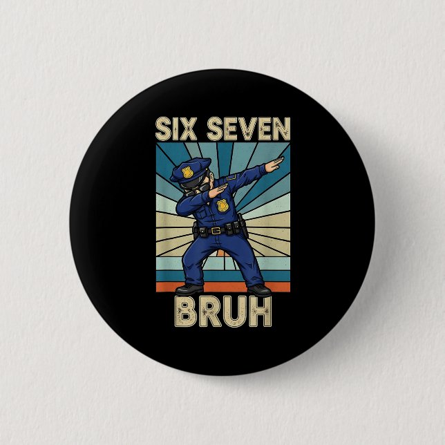 Lustig 67 Meme 6 7 Sechs Sieben Liceman Läusebeamt Button (Vorderseite)