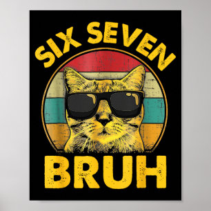 Lustig 67 Meme Sechs Sieben Bruh Katze Vintage Gen Poster