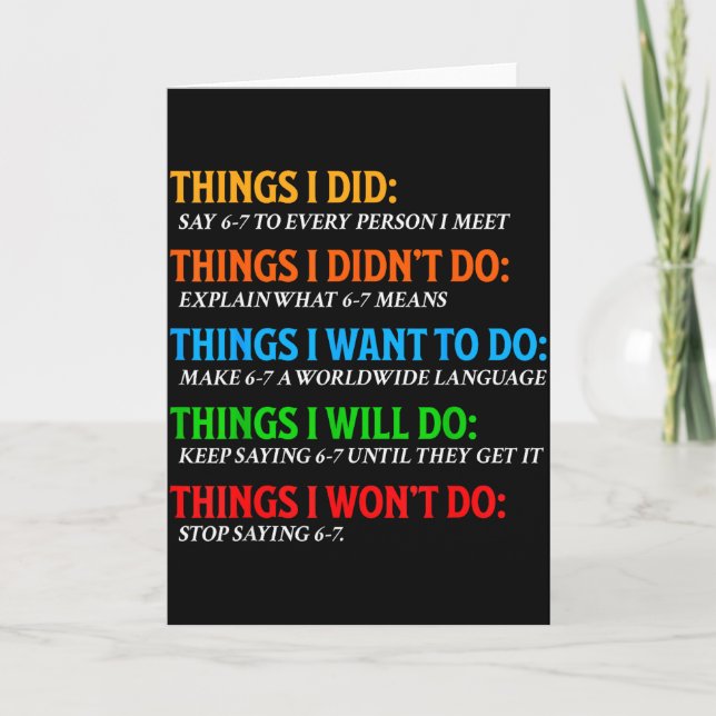 Lustig 67 Sechs Sieben 6 7 Meme Dinge, die man tun Karte (Vorderseite)
