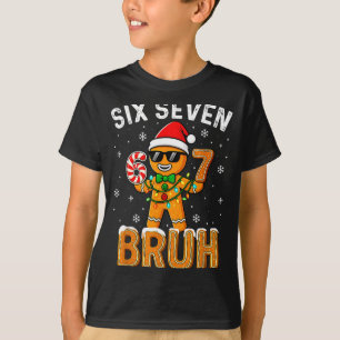 Lustig 67 Sechs Sieben Bruh Lebkuchen 6 7 Meme Chr T-Shirt
