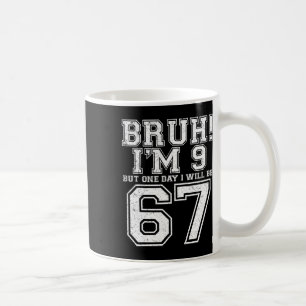 Lustig 67 Sechs Sieben Teen Bruh Neun 9 Geburtstag Kaffeetasse