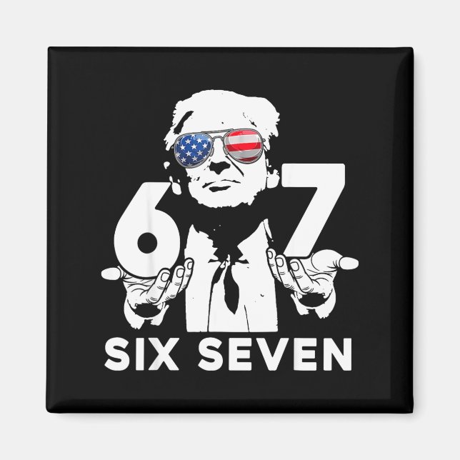 Lustig 67 Sechs Sieben Trump Meme  Magnet (Vorne)
