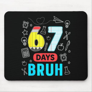 Lustig 67 Tage Bruh Six Seven Meme Lehrer Kinder N Mousepad