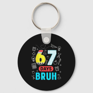 Lustig 67 Tage Bruh Six Seven Meme Lehrer Kinder N Schlüsselanhänger
