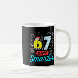 Lustig 67 Tage schlauer Sechs Sieben Meme Lehrer S Kaffeetasse