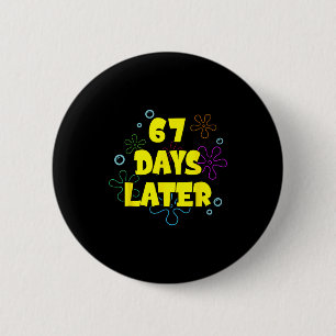 Lustig 67 Tage Später 67. Schultag 6 7 Meme Lehrer Button