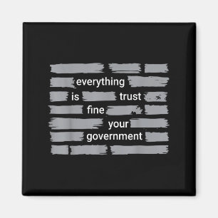 Lustig alles okay vertraue deiner Regierung Humor Magnet