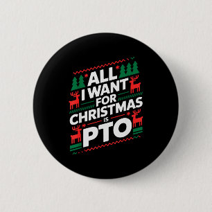 Lustig Alles Was Ich Zu Weihnachten Will Ist Pto P Button