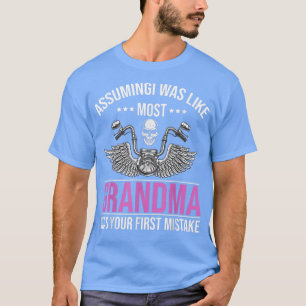 Lustig Angenommen, ich wäre wie die meisten Oma-Zi T-Shirt