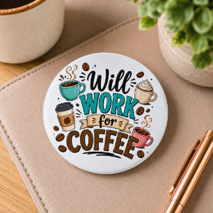 Lustig: Arbeite für Kaffee  Button