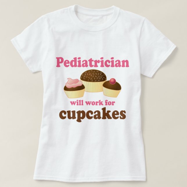 Lustig arbeitet für Kuchen-Kinderarzt T-Shirt (Design vorne)