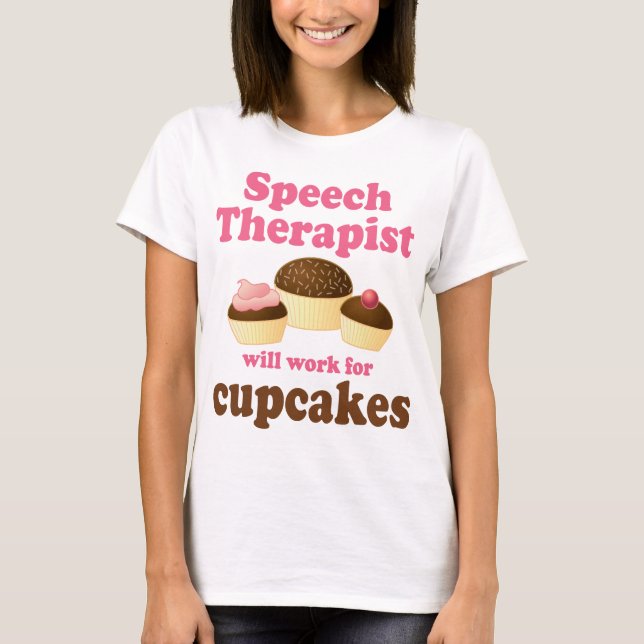 Lustig arbeitet für Kuchen-Sprache-Therapeuten T-Shirt (Vorderseite)