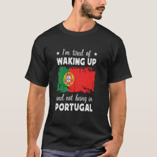Lustig Aufwachen in Portugal Portugiesische Flagge T-Shirt