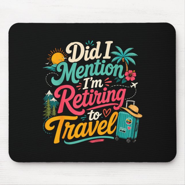 Lustig bald in Rente Reisender Urlaub Mousepad (Vorne)
