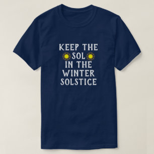 Lustig "Behaltet die Sonne zur Wintersonnenwende" T-Shirt