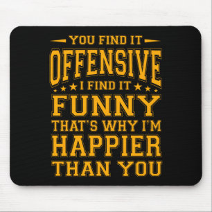 Lustig Beleidigend Sarkastisch Humor Zitat Geistre Mousepad