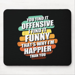 Lustig Beleidigend Sarkastisch Humor Zitat Geistre Mousepad