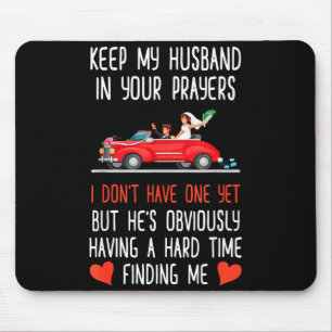Lustig Bete Für Meinen Mann In Euren Gebeten Ich H Mousepad