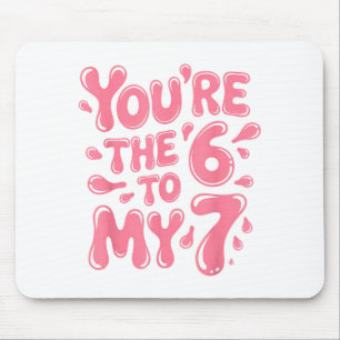 Lustig bist du die 6 zu meinem 7 Valentins-Paar Ma Mousepad