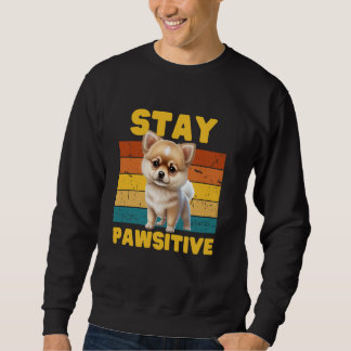 Lustig, Bleibt PAWsitiv!- Hunde Liebhaber Männer u Sweatshirt