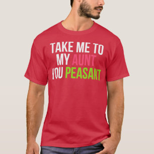 Lustig Bring mich zu meiner Tante Du Bauer Tante L T-Shirt