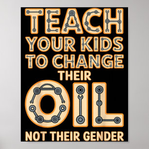 Lustig Bringen Sie Ihren Kindern Bei, Ihr Öl Zu We Poster