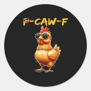 Lustig Cooles Huhn Sungles Caw F Humor Für Männer Runder Aufkleber