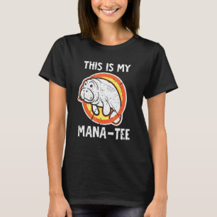 Lustig Das Ist Mein Manatee Wortspiel Seekuh Meere T-Shirt