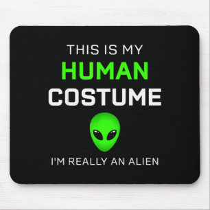 Lustig, das ist mein menschliches Kostüm für Alien Mousepad