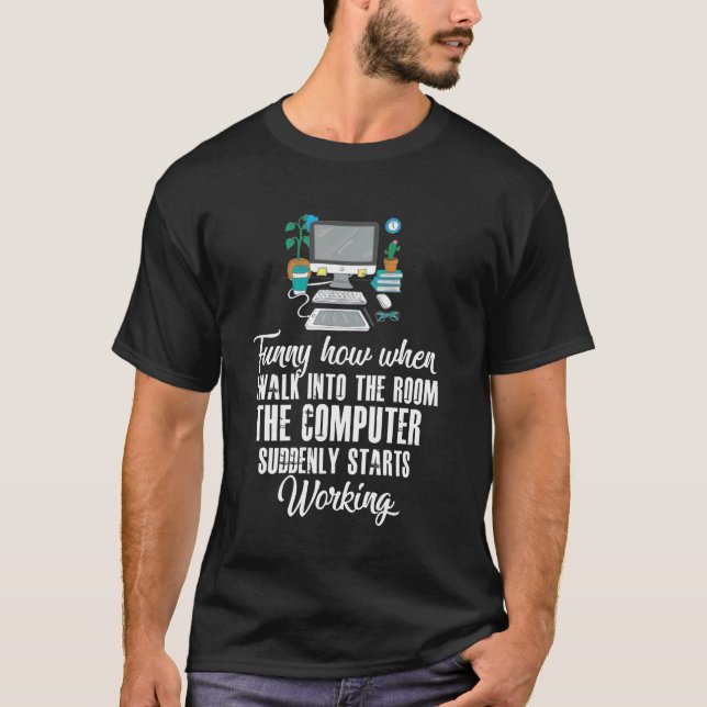 Lustig, dass Computer funktioniert Informationen T T-Shirt (Vorderseite)
