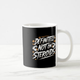 Lustig definitiv nicht auf Steroiden Bodybuilding  Kaffeetasse