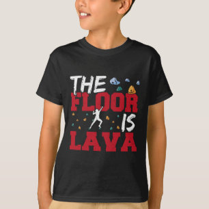 Lustig Der Boden ist Lava Bouldering Klettergriffe T-Shirt