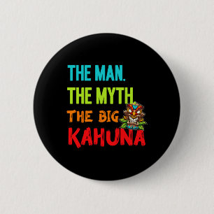 Lustig Der Mann Der Mythos Der Big Kahuna Herren T Button