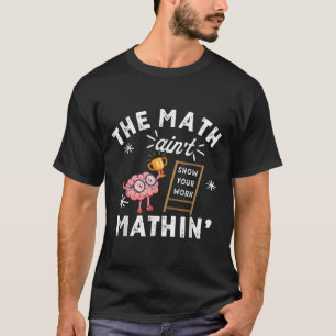 Lustig, die Mathe stimmt nicht, süßes Gehirn, zeig T-Shirt