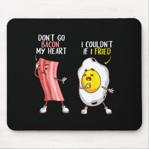 Lustig Don't Go Bacon My Heart Cool Bacon And Egg Mousepad