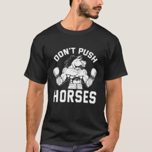 Lustig Drück die Pferde beim Boxen nicht Humorvoll T-Shirt